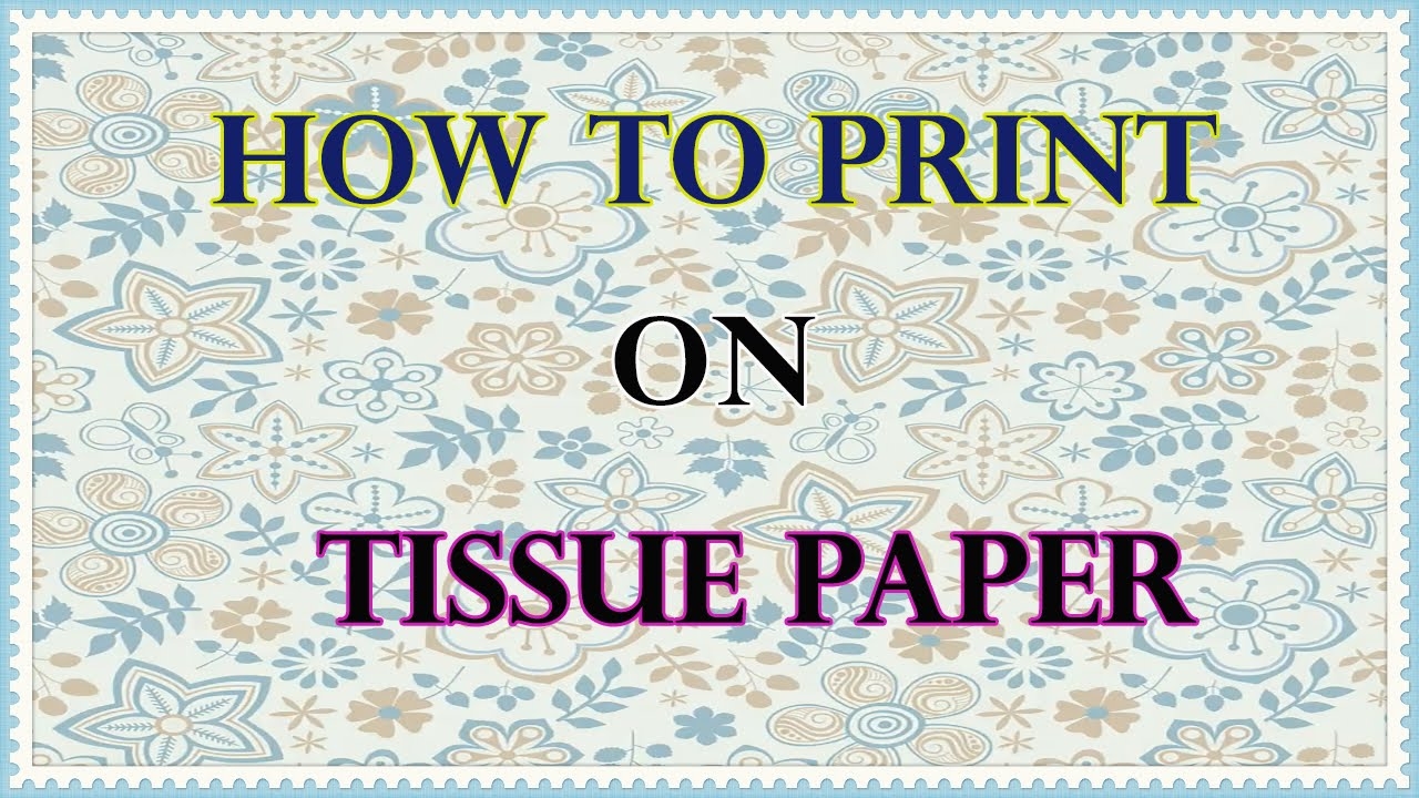 Printable Tissue Paper