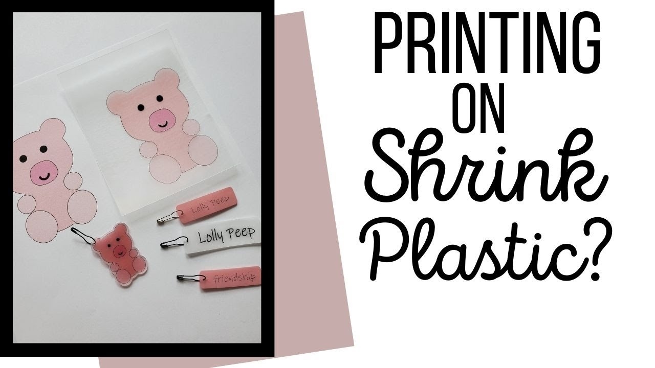 Printing On Shrink Plastic Let s Try YouTube